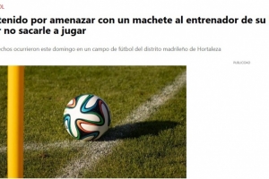 每体：因儿子得不到上场机会，一西班牙男子持刀威胁教练被捕